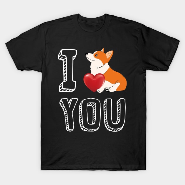 I Love You Corgi Valentine T-Shirt by Danielsmfbb